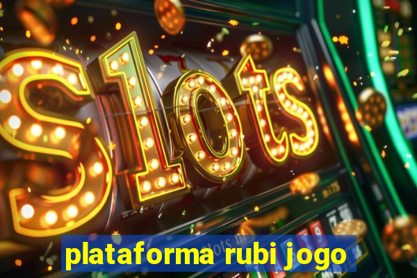 plataforma rubi jogo